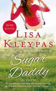 Sugar Daddy: A Novel by Lisa Kleypas