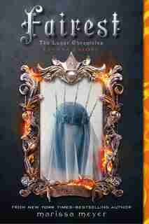 Fairest: The Lunar Chronicles: Levana's Story by Marissa Meyer