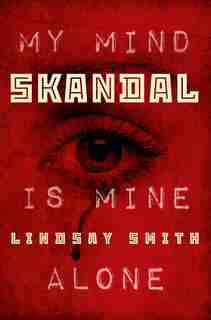 Skandal: My Mind Is Mine Alone by Lindsay Smith