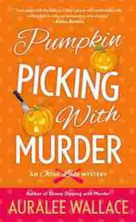 Pumpkin Picking With Murder: An Otter Lake Mystery by Auralee Wallace