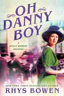 Oh Danny Boy: A Molly Murphy Mystery by Rhys Bowen