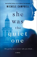 She Was The Quiet One: A Novel