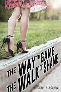 The Way To Game The Walk Of Shame by Jenn P. Nguyen