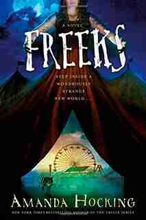Freeks: A Novel by Amanda Hocking