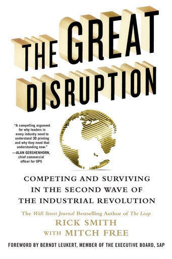 The Great Disruption: Competing And Surviving In The Second Wave Of The Industrial Revolution by Rick Smith