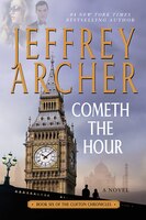 Cometh The Hour: A Novel