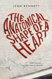 The Anatomical Shape Of A Heart by Jenn Bennett
