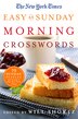 The New York Times Easy As Sunday Morning Crosswords: 75 Sunday Puzzles From The Pages Of The