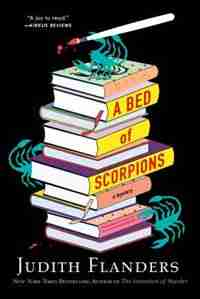 A Bed Of Scorpions: A Mystery by Judith Flanders