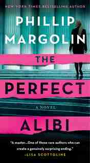 The Perfect Alibi: A Novel by Phillip Margolin