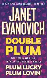 Double Plum: Plum Lucky And Plum Lovin' by Janet Evanovich