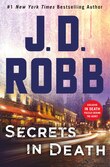 Secrets In Death: An Eve Dallas Novel (in Death, Book 45)