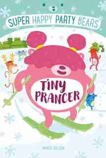 Super Happy Party Bears: Tiny Prancer by Marcie Colleen