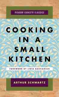 Cooking In A Small Kitchen by Arthur Schwartz