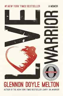 Love Warrior (oprah's Book Club): A Memoir by Glennon Doyle