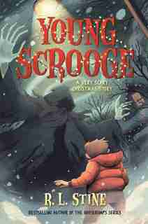 Young Scrooge: A Very Scary Christmas Story by R. L. Stine