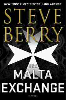The Malta Exchange: A Novel by Steve Berry