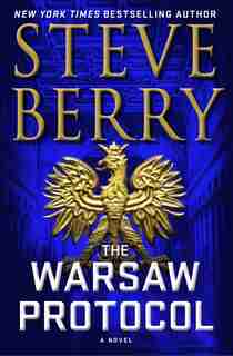 The Warsaw Protocol: A Novel by Steve Berry