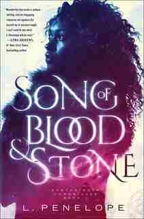 Song Of Blood & Stone: Earthsinger Chronicles, Book One by L. Penelope