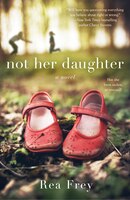 Not Her Daughter: A Novel