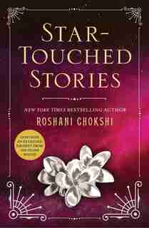 Star-touched Stories by Roshani Chokshi