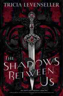 The Shadows Between Us by Tricia Levenseller