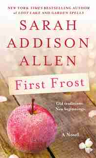 First Frost: A Novel by Sarah Addison Allen