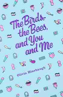 The Birds, The Bees, And You And Me by Olivia Hinebaugh