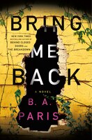 Bring Me Back: A Novel