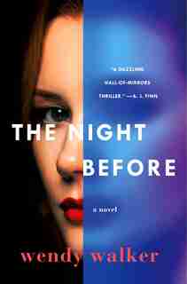 NIGHT BEFORE: A Novel by Wendy Walker