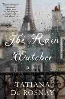 RAIN WATCHER: A Novel by ROSNAY TATIANA DE