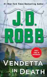 Vendetta In Death: An Eve Dallas Novel (in Death, Book 49) by J. D. Robb