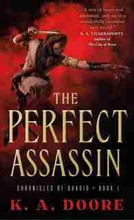 The Perfect Assassin: Book 1 In The Chronicles Of Ghadid by K. A. Doore