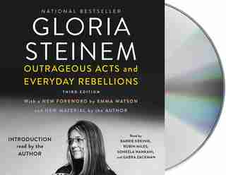 Outrageous Acts And Everyday Rebellions: Third Edition by Gloria Steinem