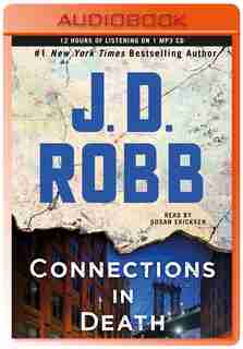 Connections In Death: An Eve Dallas Novel (in Death, Book 48) by J. D. Robb