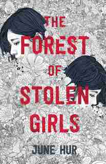 The Forest Of Stolen Girls by June Hur