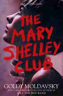 The Mary Shelley Club by Goldy Moldavsky