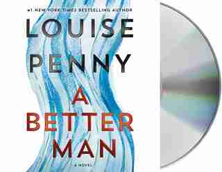 A Better Man: A Chief Inspector Gamache Novel by Louise Penny