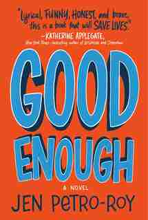 Good Enough: A Novel by Jen Petro-roy