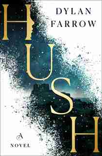 Hush: A Novel by Dylan Farrow