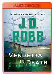 Vendetta In Death: An Eve Dallas Novel (in Death, Book 49) by J. D. Robb