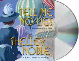 Tell Me No Lies: A Lady Dunbridge Novel by Shelley Noble