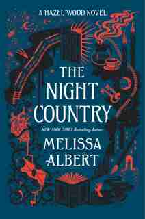 The Night Country: A Hazel Wood Novel by MELISSA ALBERT