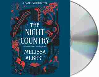 The Night Country: A Hazel Wood Novel by MELISSA ALBERT
