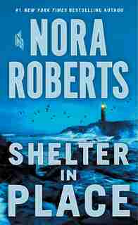 Shelter In Place by Nora Roberts