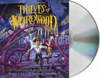 Thieves Of Weirdwood by Christian McKay Heidicker