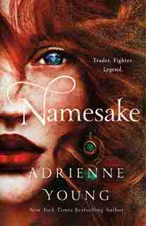 Namesake: A Novel by Adrienne Young