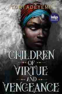 Children of Virtue and Vengeance: Indigo Exclusive Edition by Tomi Adeyemi