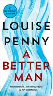 A Better Man: A Chief Inspector Gamache Novel by Louise Penny