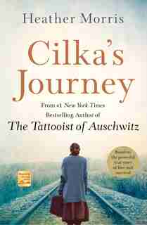 Cilka's Journey: A Novel by Heather Morris